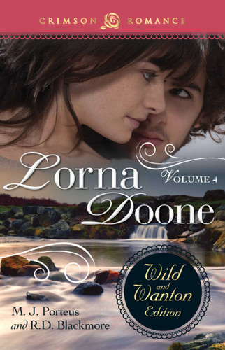 Lorna Doone: The Wild And Wanton Edition Volume 4 book cover by M.J. Porteus, R D Blackmore