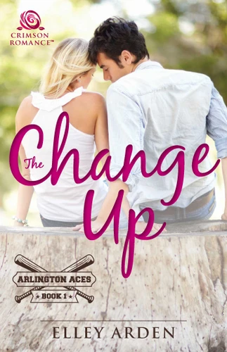 The Change Up (Arlington Aces) book cover by Elley Arden