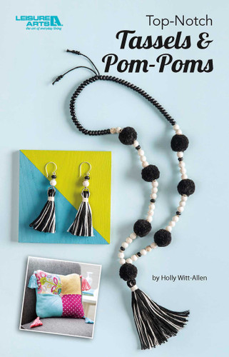 Top-Notch Tassels & Pom-Poms book cover by Holly Witt-Allen