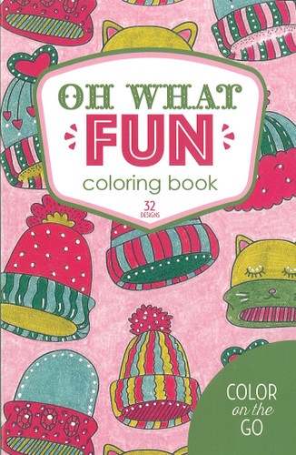 Oh What Fun Coloring Book: 32 Designs; Color on the Go book cover by Kathryn Erney