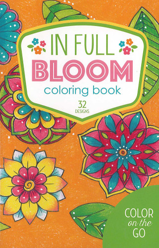 In Full Bloom Coloring Book: 32 Designs; Color on the Go book cover by Leisure Arts