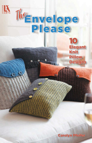 The Envelope, Please—10 Elegant Knit Pillow Designs book cover by Carolyn Pfeifer