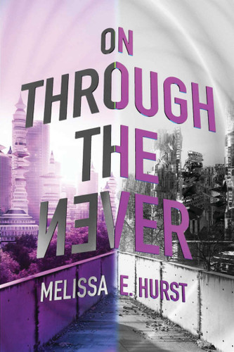 On Through the Never book cover by Melissa E. Hurst