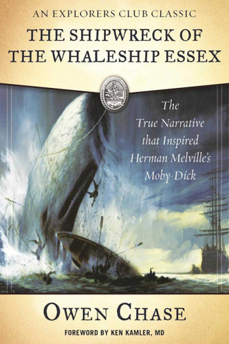 The Shipwreck of the Whaleship Essex: The True Narrative that Inspired Herman Melville's Moby-Dick book cover by Owen Chase