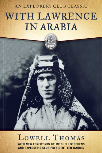 With Lawrence in Arabia (Explorers Club Classics) book cover by Lowell Thomas