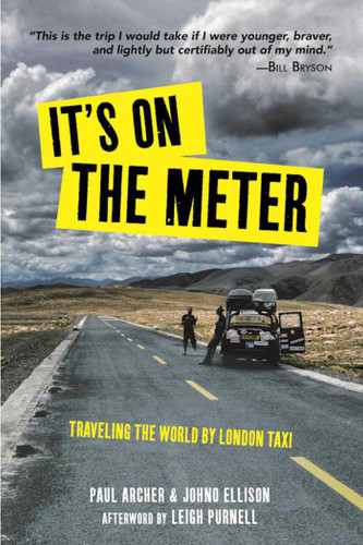 It's On the Meter: Traveling the World by London Taxi book cover by Paul Archer, Johno Ellison