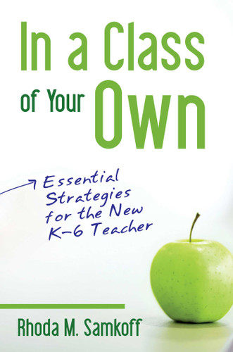 In A Class Of Your Own: Essential Strategies for the new K-6 Teacher book cover by Rhoda Samkoff