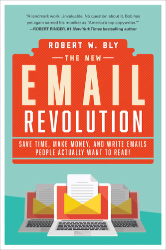 The New Email Revolution: Save Time, Make Money, and Write Emails People Actually Want to Read! book cover by Robert W. Bly