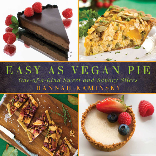 Easy As Vegan Pie: One-of-a-Kind Sweet and Savory Slices book cover by Hannah Kaminsky