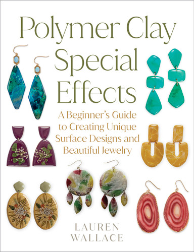 Polymer Clay Special Effects: A Beginner’s Guide to Creating Unique Surface Designs and Beautiful Jewelry book cover by Lauren Wallace