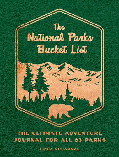 The National Parks Bucket List: The Ultimate Adventure  Journal for all 63 Parks (Epic Journey) book cover by Linda Mohammad