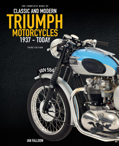 The Complete Book of Classic and Modern Triumph Motorcycles 3rd Edition: 1937 to Today book cover by Ian Falloon