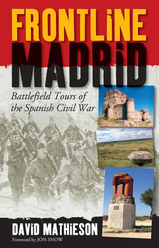 Frontline Madrid: Battlefield Tours of the Spanish Civil War book cover by David Mathieson