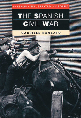 The Spanish Civil War (Interlink Illustrated Histories) book cover by Gabriele Ranzato
