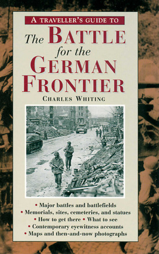 A Traveller's Guide to Battle of the German Frontier book cover by Charles Whiting