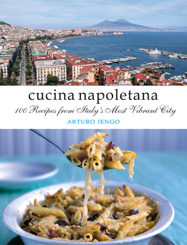 Cucina Napoletana: 100 Recipes from Italy's Most Vibrant City book cover by Arturo Lengo