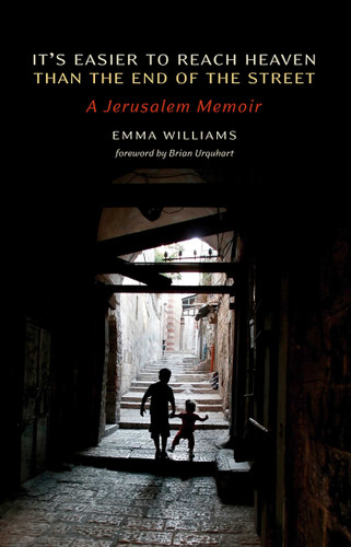 It's Easier to Reach Heaven than the End of the Street: A Jerusalem Memoir book cover by Emma Williams