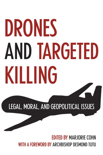 Drones and Targeted Killing: Legal, Moral, and Geopolitical Issues book cover by Marjorie (ed.) Cohn
