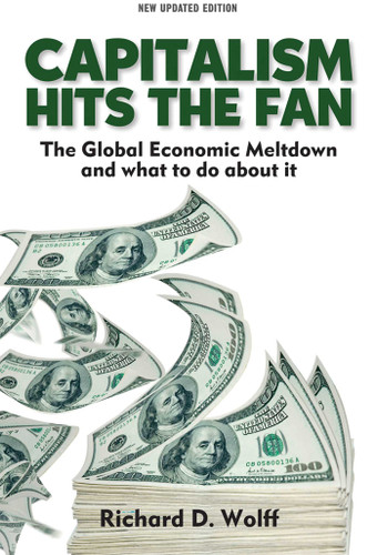 Capitalism Hits the Fan: The Global Economic Meltdown and What to Do About It book cover by Richard D. Wolff