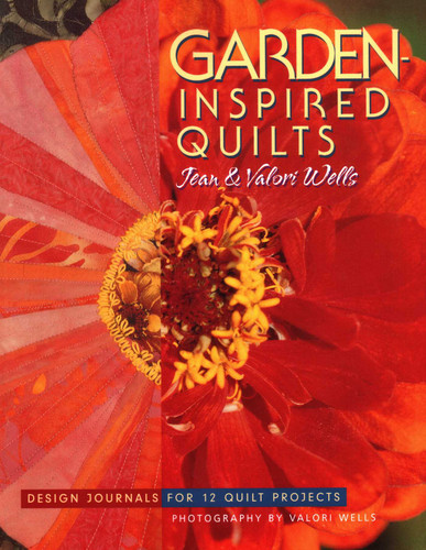 Garden-Inspired Quilts: Design Journals for 12 Quilt Projects book cover by Jean Wells, Valori Wells