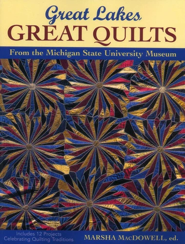 Great Lakes, Great Quilts: 12 Projects Celebrating Quilting Traditions book cover by 