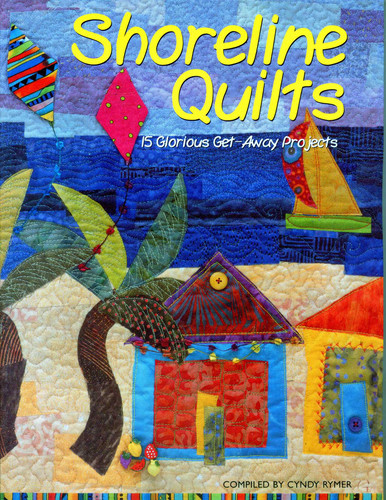 Shoreline Quilts: 15 Glorious Get-Away Projects book cover by 