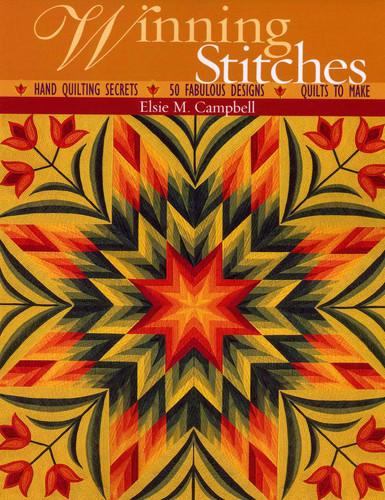 Winning Stitches: - Hand Quilting Secrets - 50 Fabulous Designs - Quilts to Make book cover by Elsie M. Campbell