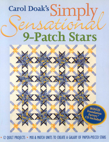 Carol Doak's Simply Sensational 9-Patch Stars: - 12 Quilt Projects - Mix & Match Units to Create a Galaxy of Paper-Pieced Stars book cover by Carol Doak