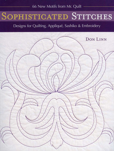 Sophisticated Stitches: Designs for Quilting, Appliqué, Sashiko & Embroidery book cover by Don Linn