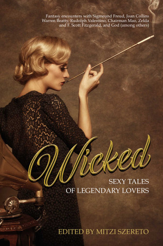 Wicked: Sexy Tales of Legendary Lovers book cover by 