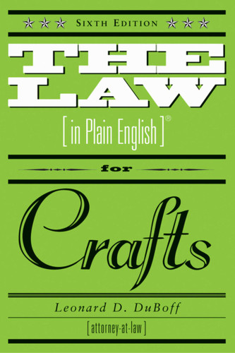 The Law (in Plain English) for Crafts: Sixth Edition (In Plain English) book cover by Leonard D. DuBoff