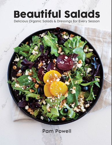 Beautiful Salads: Delicious Organic Salads and Dressings for Every Season book cover by Pam Powell
