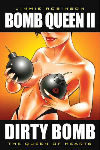 Bomb Queen Volume 2: The Queen of Hearts (Bomb Queen) book cover by Jimmie Robinson