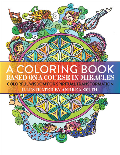 A Coloring Book Based on A Course in Miracles book cover by Andrea Smith