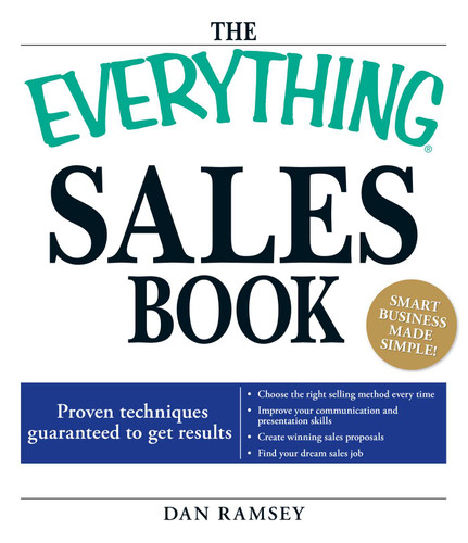 The Everything Sales Book: Proven techniques guaranteed to get results (Everything® Series) book cover by Daniel Ramsey