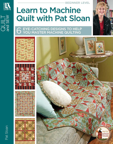 Learn to Machine Quilt with Pat Sloan: 6 Eye-Catching Designs to Help You Master Machine Quilting book cover by Pat Sloan