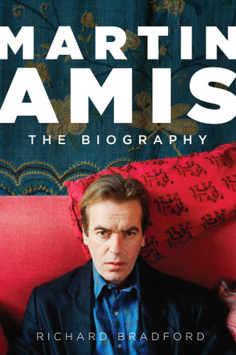 Martin Amis: The Biography book cover by Richard Bradford