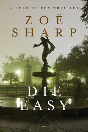 Die Easy: A Charlie Fox Thriller (Charlie Fox Thrillers) book cover by Zoë Sharp
