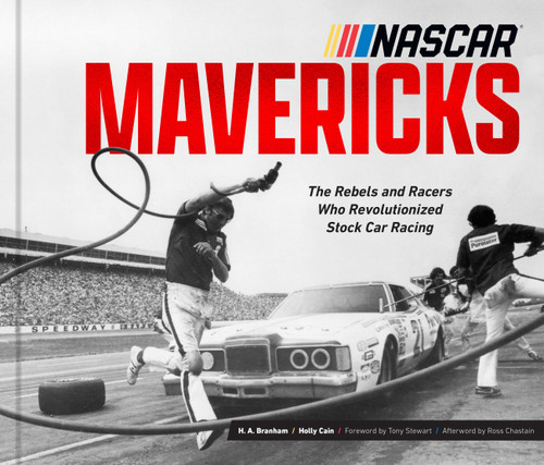 NASCAR Mavericks: The Rebels and Racers Who Revolutionized Stock Car Racing book cover by H.A. Branham, Holly Cain