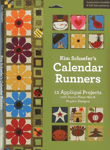 Kim Schaefer's Calendar Runners: 12 Appliqué Projects with Bonus Place Mat & Napkin Designs book cover by Kim Schaefer