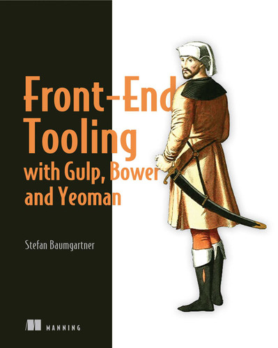 Front-End Tooling with Gulp, Bower, and Yeoman book cover by Stefan Baumgartner