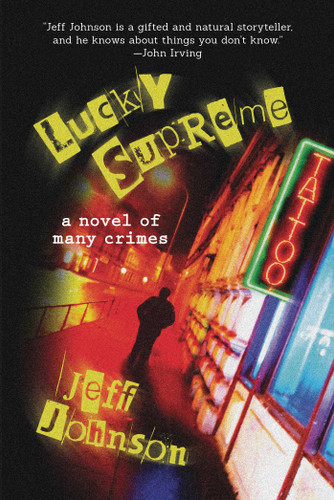 Lucky Supreme: A Darby Holland Crime Novel (#1) (Darby Holland Crime Novel Series) book cover by Jeff Johnson