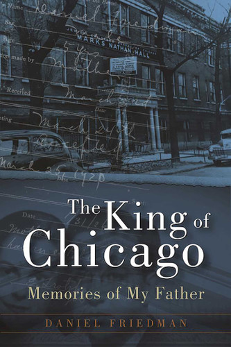 The King of Chicago: Memories of My Father book cover by Daniel Friedman