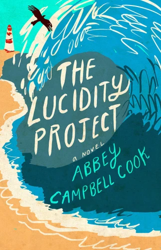 The Lucidity Project: A Novel book cover by Abbey Campbell Cook