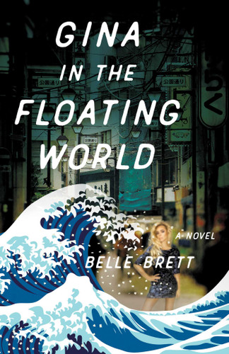 Gina in the Floating World: A Novel book cover by Belle Brett