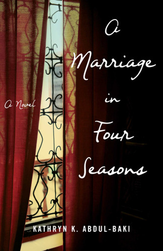 A Marriage in Four Seasons: A Novel book cover by Kathryn Abdul-baki