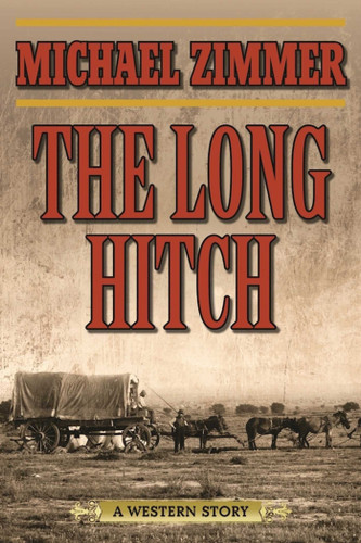 The Long Hitch: A Western Story book cover by Michael Zimmer