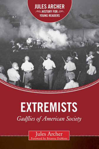 Extremists: Gadflies of American Society (Jules Archer History for Young Readers) book cover by Jules Archer