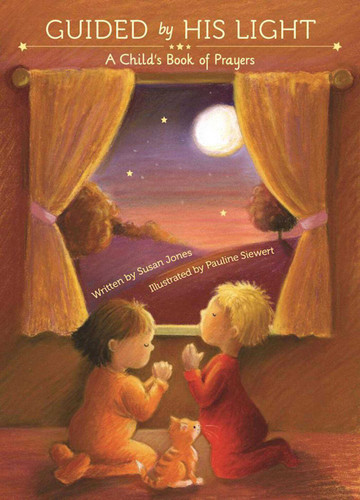 Guided by His Light: A Child's Bedtime Prayer Book book cover by Susan Jones