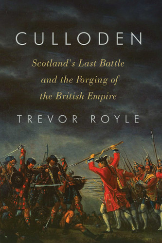 Culloden: Scotland's Last Battle and the Forging of the British Empire book cover by Trevor Royle